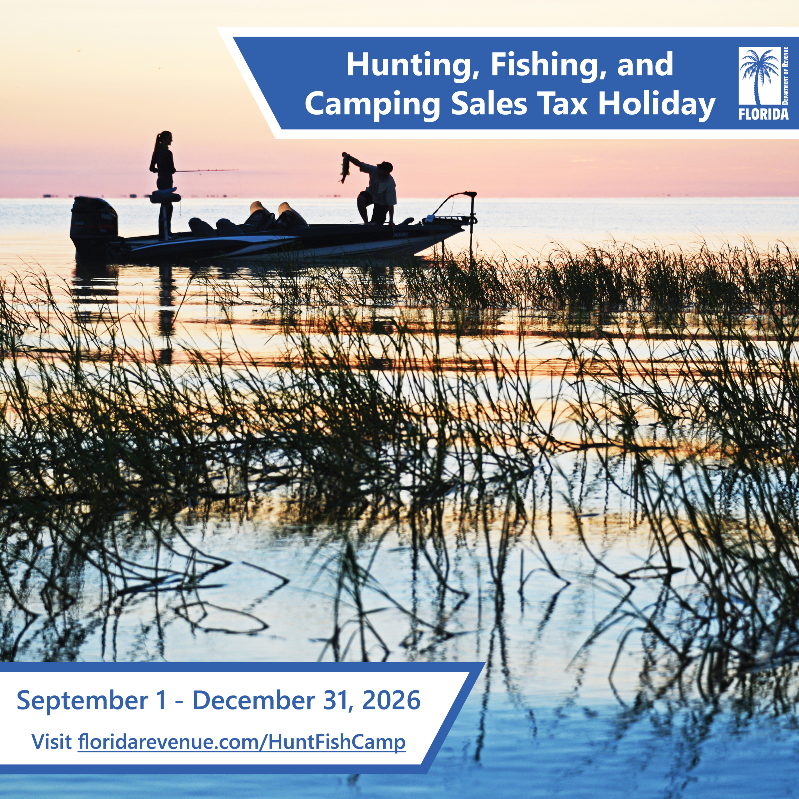 Photo of a person fishing on a boat. With the text "Hunting, Fishing, and Camping Sales Tax Holiday. September 1 - December 31, 2026. Visit floridarevenue.com/HuntFishCamp